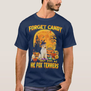 Vergessen Sie Süßigkeiten, geben Sie mir Wirt für  T-Shirt