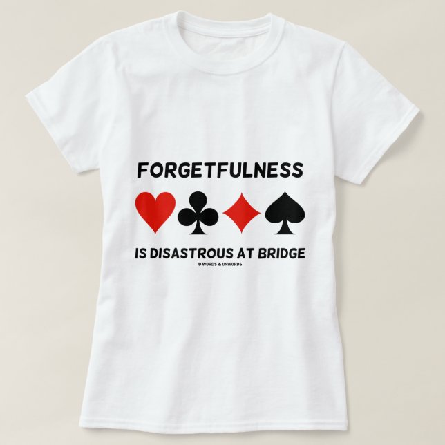 Vergesslichkeit ist an der Brücke katastrophal (Ca T-Shirt (Design vorne)
