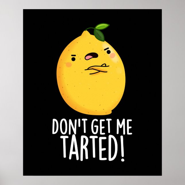 Vergesst mich nicht mit einem verrückten Lemon Pun Poster (Vorne)