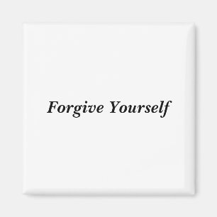 Vergib dir selbst Magnet