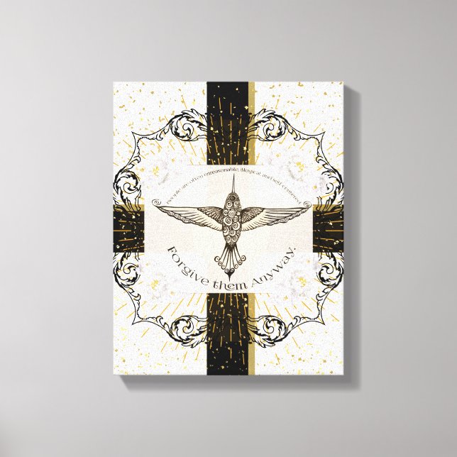 Vergib ihnen ANYWAY inspirierender Kolibri Leinwanddruck (Vorderseite)