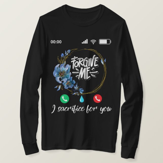 Vergib mir, dass ich für dich das beste T-Shirt op (Design vorne)
