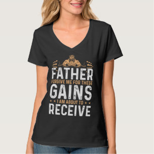 Vergib mir Vater für dieses Krafttraining T-Shirt