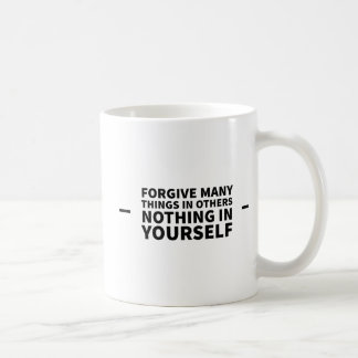 Vergib vielen Dingen in anderen nichts in dir selb Kaffeetasse