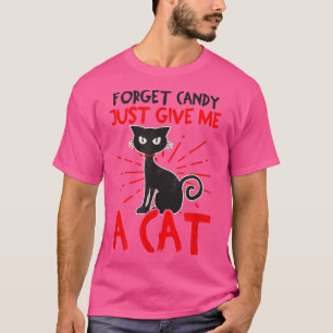 Vergiss Bonbons, gib mir ein katzenförmiges Hallow T-Shirt