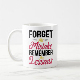 Vergiss den Fehler, erinnere dich an die Lektion V Kaffeetasse