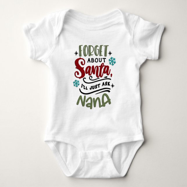 Vergiss den Weihnachtsmann, den ich gerade Gefragt Baby Strampler (Vorderseite)
