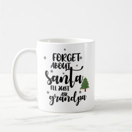 Vergiss den Weihnachtsmann Ich Frag einfach Opa Fu Kaffeetasse