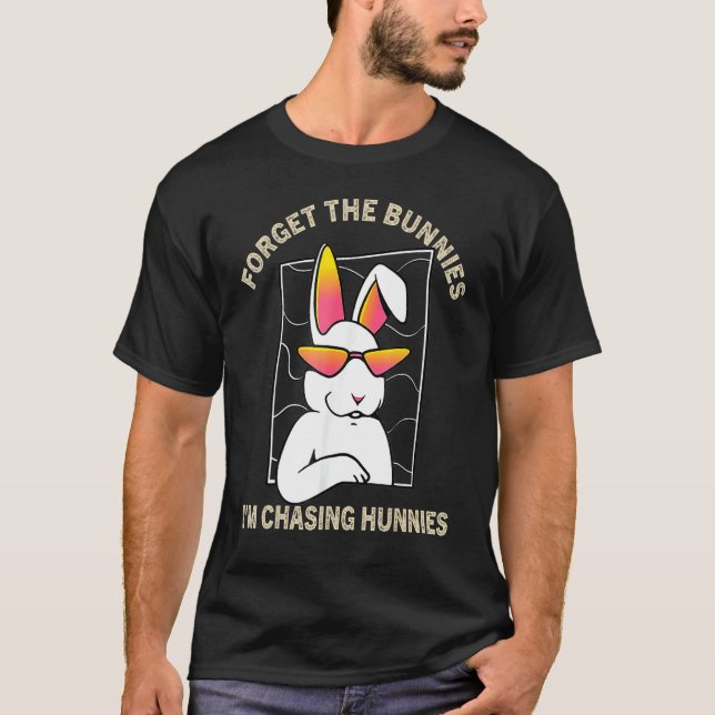 Vergiss die Bunnies, die ich heiße, die Hunnies-Ki T-Shirt (Vorderseite)