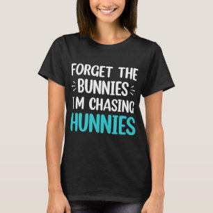 Vergiss die Bunnies, die ich heiße, die Hunnies-Ki T-Shirt