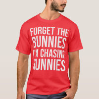 Vergiss die Bunnies, die ich jage Hunnies, Osterei