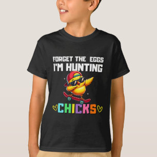 Vergiss die Eier, ich jage Küken Ostern Jungen Tod T-Shirt