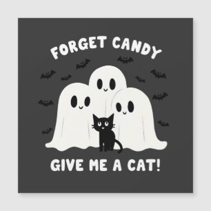 Vergiss die Süßigkeiten, gib mir eine Katze, Gruse Magnetkarte