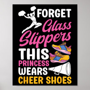 Vergiss Gl Pantoffeln Diese Prinzessin trägt Cheer Poster