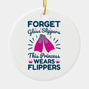 Vergiss Glas Schuhe Diese Prinzessin trägt Schwimm Keramik Ornament