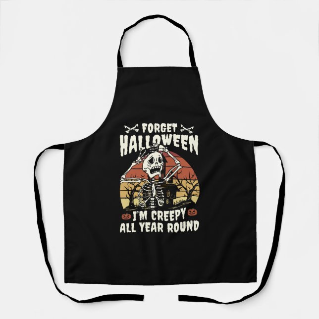 Vergiss Halloween ich bin das ganze Jahr über grus Schürze (Vorderseite)