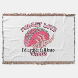 Vergiss Liebe, ich würde lieber in Tacos fallen Decke