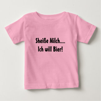 Vergiss Milch, ich wollte Bier! Baby T-shirt