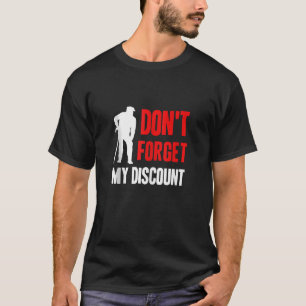 Vergiss nicht, dass mein Discount Funny Old People T-Shirt