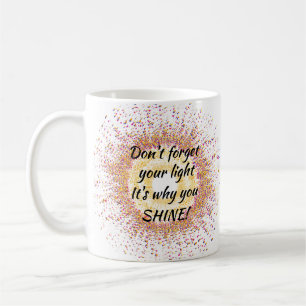 Vergiss nicht deine Lichtverbindung Kaffeetasse