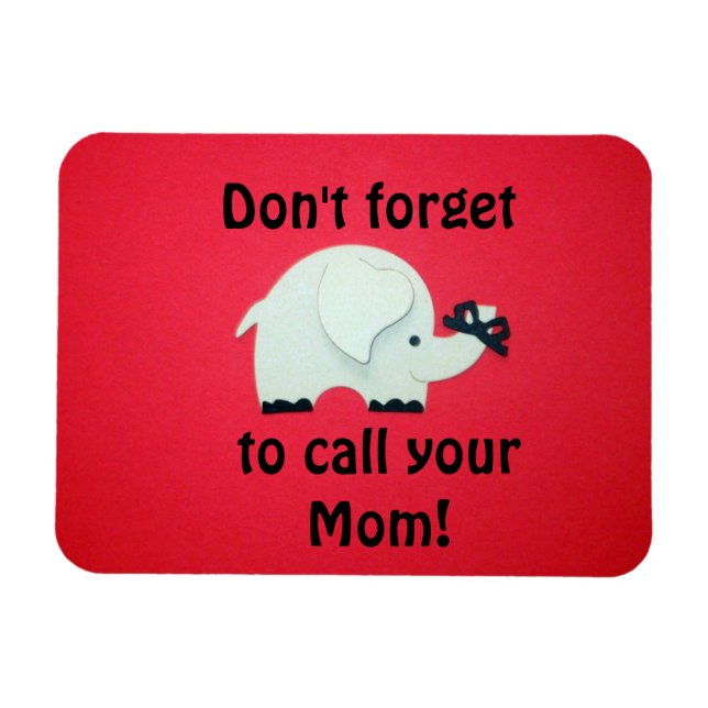 Vergiss nicht, deine Mama anzurufen! Magnet (Horizontal)