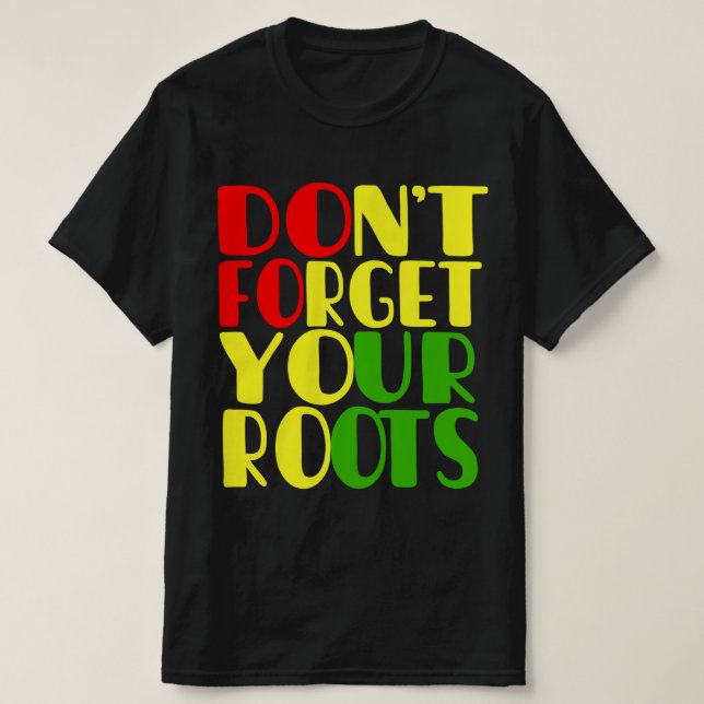 Vergiss nicht deinen rustikal-afrikanischen amerik T-Shirt (Design vorne)