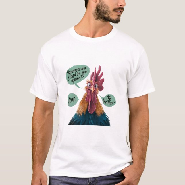 Vergiss nicht, dich für deine Meinung Fragen T-Shirt (Vorderseite)