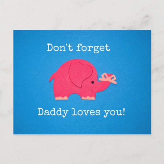 Vergiss nicht: Papa Liebe dich! Postkarte (Vorderseite)