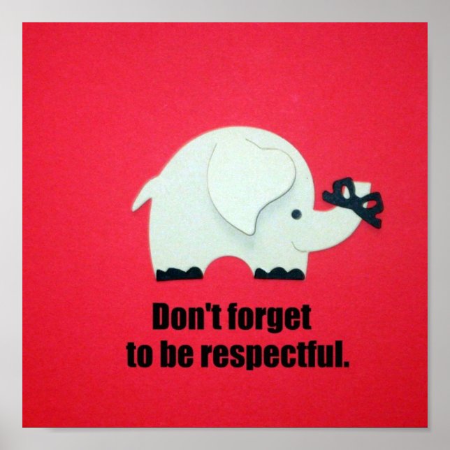 Vergiss nicht, respektvoll zu sein. poster (Vorne)