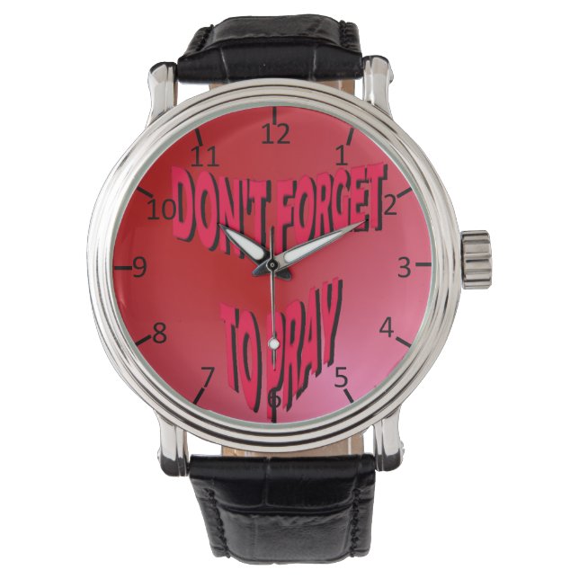 Vergiss nicht zu beten armbanduhr (Vorderseite)