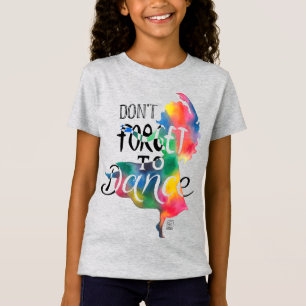 Vergiss nicht zu tanzen T-Shirt