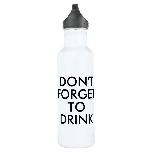 Vergiss nicht zu trinken | Funny Spaß Waterflasche Trinkflasche (Rechts)
