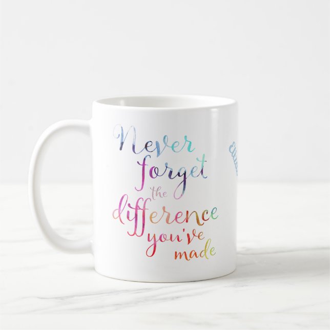 Vergiss nie den Unterschied, den du gemacht hast Kaffeetasse (Links)