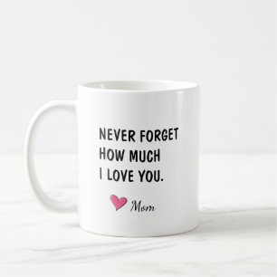 Vergiss nie, wie sehr ich dich liebe, Tochtergesch Kaffeetasse