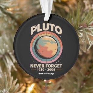 Vergiss Pluto niemals 1930-2006 Lustiger Retro-Wel Ornament