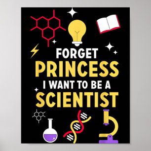 Vergiss Prinzessin Ich Will Eine Wissenschaftlerin Poster