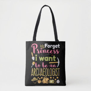 Vergiss Prinzessin, ich Wollte Archäologe zu werde Tasche