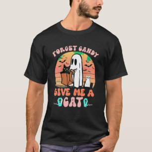 Vergiss Süßes, gib mir einfach einen Katzengroovy  T-Shirt