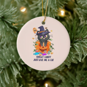 Vergiss Süßigkeiten, gib mir einfach eine Katze. Keramik Ornament