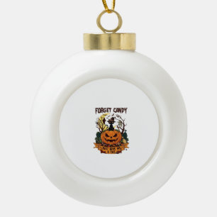 Vergiss Süßigkeiten, gib mir einfach Halloween-Kür Keramik Kugel-Ornament
