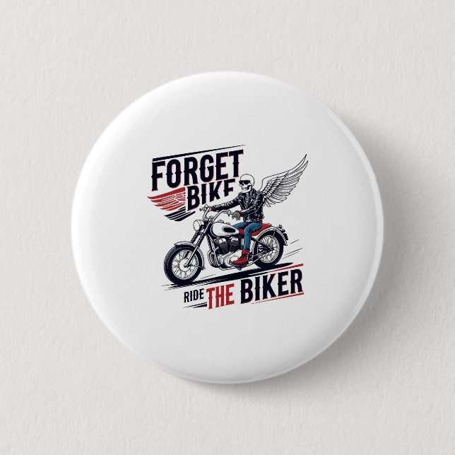 VERGISST DAS FAHRRAD REITET DEN BIKER BUTTON (Vorderseite)