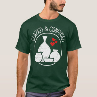 verglast und verwirrt für eine Keramik Künstler T-Shirt