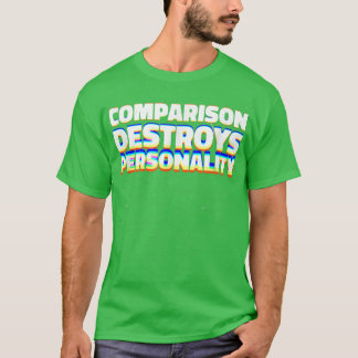 Vergleich zerstört Persönlichkeit Intelligente Mot T-Shirt