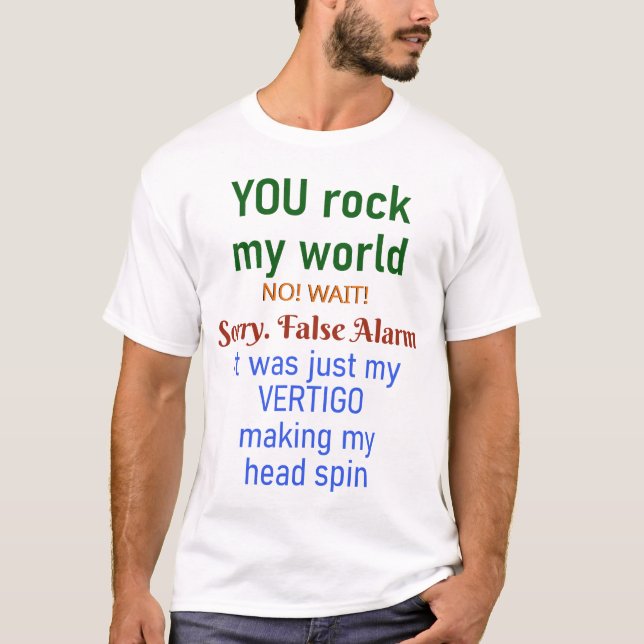 Vergnügen Sie rocken meine Welt falsch Alarm Verti T-Shirt (Vorderseite)