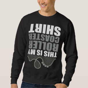 Vergnügungspark Achterbahn Das Ist Meine Achterbah Sweatshirt