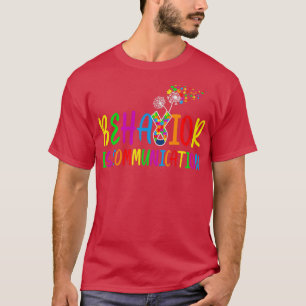 Verhalten ist Kommunikation besondere Bildung Lehr T-Shirt
