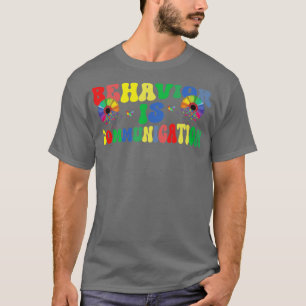 Verhalten ist Kommunikation T-Shirt