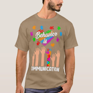 Verhalten ist KommunikationAutismus Bewusstseinsmo T-Shirt