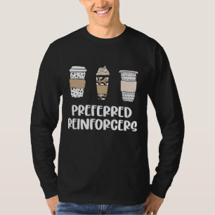 Verhaltensanalyst Kaffeegenuss für BCBA RBT ABA Th T-Shirt