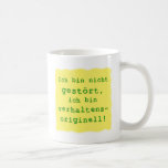 verhaltensoriginell kaffeetasse<br><div class="desc">Ich bin nicht gestört,  ich bin verhaltensoriginell!</div>